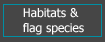 Habitats & flag species