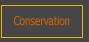 Conservation